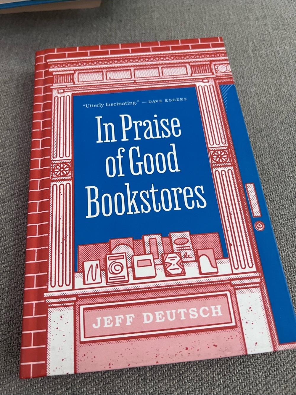 In Praise of Good Bookstores by Jeff Deutsch (Hardcover, 2022) Orig $28